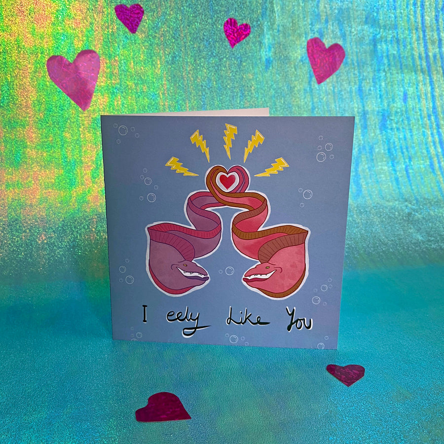 Greeting Card - I (Really) Eely Like You
