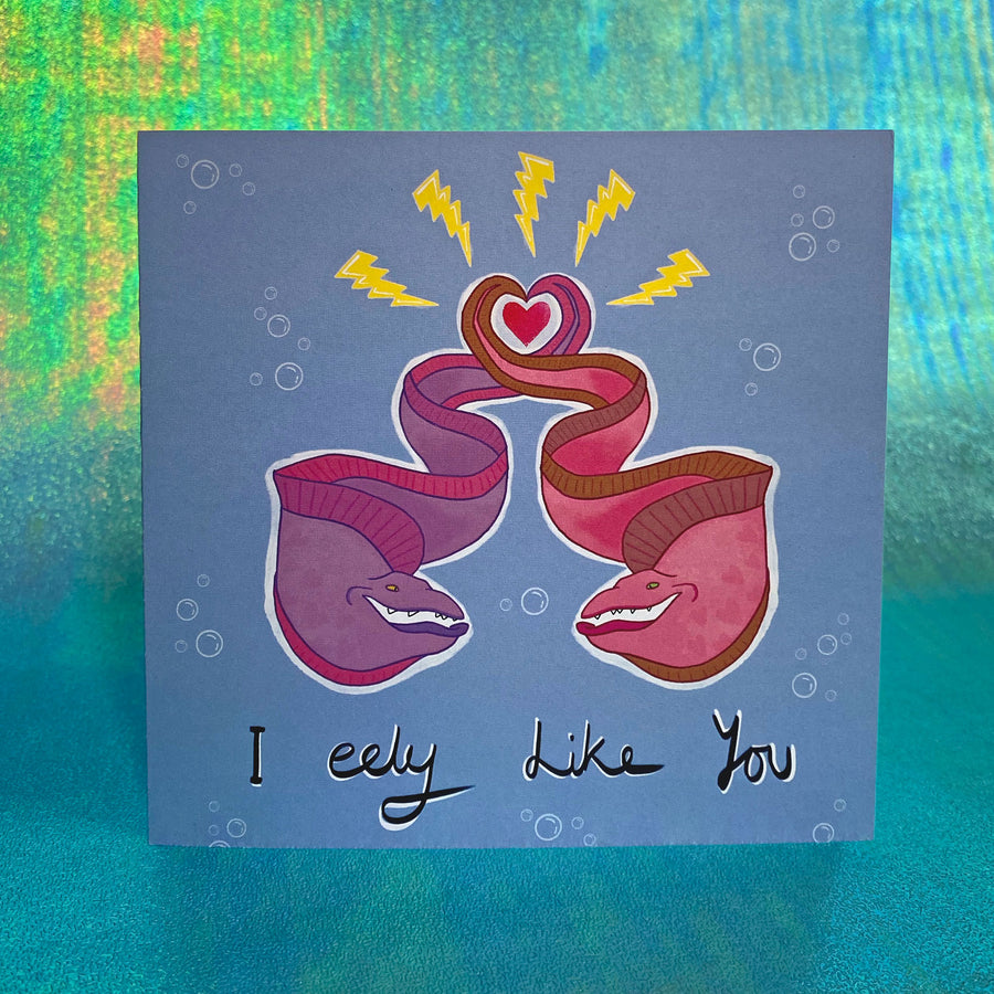 Greeting Card - I (Really) Eely Like You